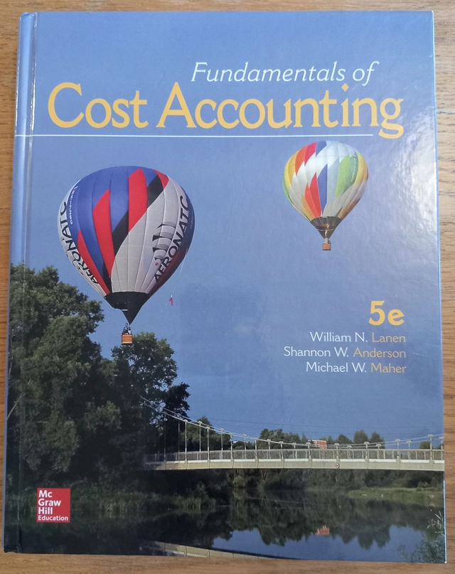 Fundamentals of Cost accounting; William N. Lanen, Shannon W. Anderson, Michael W. Maher; 2017