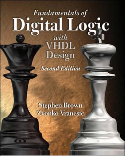 Fundamentals of digital logic with VHDL design; Stephen D. Brown; 2005