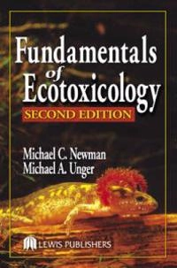 Fundamentals of ecotoxicology; Michael C. Newman; 2003