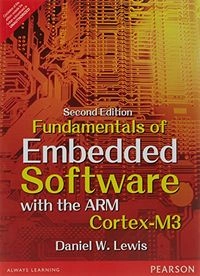 Fundamentals of Embedded Software with the ARM® Cortex-M3Always Learning; Daniel Wesley Lewis