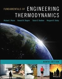 Fundamentals of engineering thermodynamics; Michael J. Moran; 2018