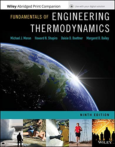 Fundamentals of engineering thermodynamics; Michael J. Moran; 2018