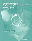 Fundamentals of Engineering Thermodynamics, Appendices; Michael J. Moran; 2003