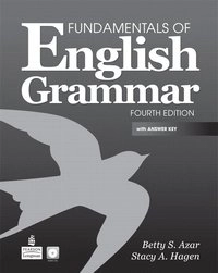 Fundamentals of English Grammar with Audio CDs and Answer Key; Betty S. Azar, Stacy A. Hagen; 2011