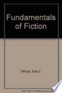 Fundamentals of Fiction; Earl J Wilcox, David L Rankin; 1992