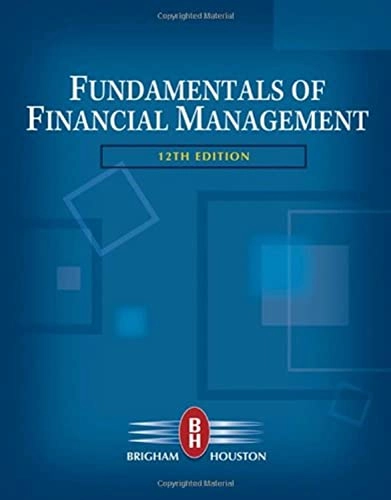 Fundamentals of financial management; Eugene F. Brigham, Joel F. Houston; 2009