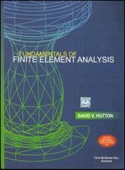Fundamentals of finite element analysis; David V. Hutton; 2003