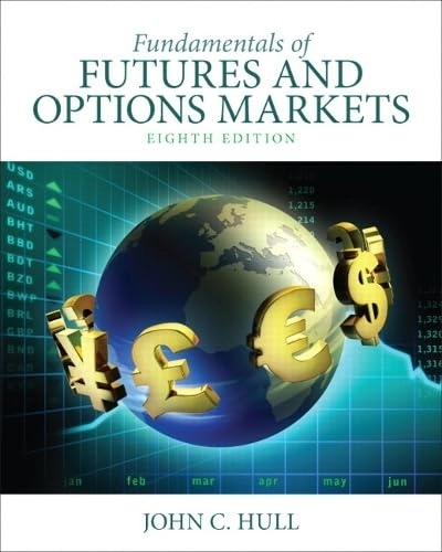 Fundamentals of futures and options markets; John Hull; 2014
