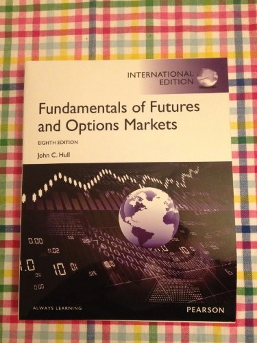 Fundamentals of futures and options markets; John Hull; 2011