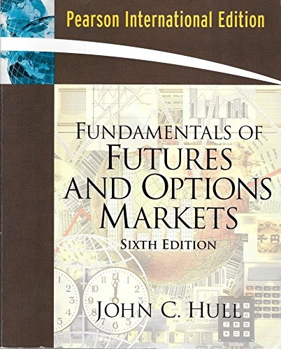 Fundamentals of futures and options markets; John Hull; 2008