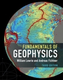 Fundamentals of Geophysics; Andreas (eidgenoessische Technische Hochschule Zu Fichtner; 2020