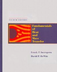 Fundamentals of heat and mass transfer; Frank P. Incropera; 1996