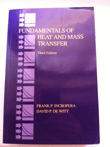 Fundamentals of heat and mass transfer; Frank P. Incropera; 1990