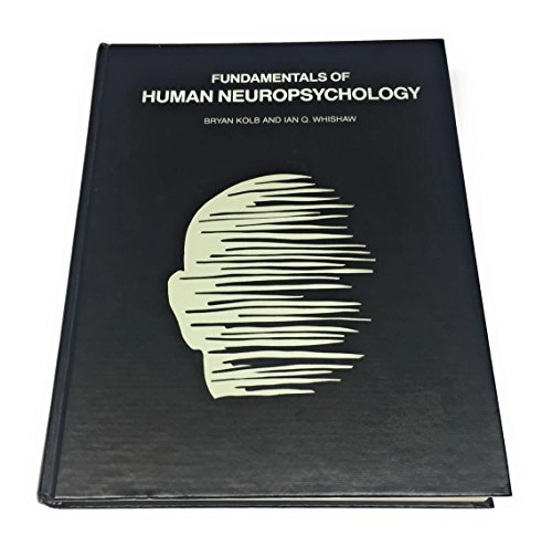 Fundamentals of human neuropsychology; Bryan Kolb, Ian Q. Whishaw; 1980