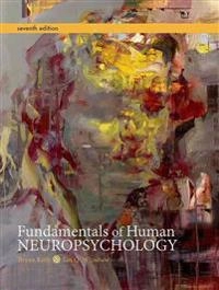 Fundamentals of human neuropsychology; Bryan Kolb; 2015