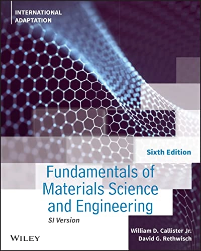 Fundamentals of materials science and engineering; William D. Callister; 2022