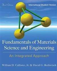 Fundamentals of materials science and engineering - an integrated approach; William D. Callister; 2008