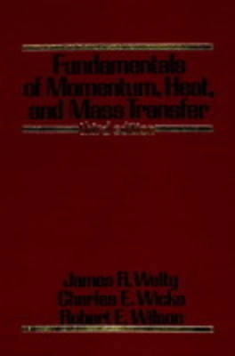 Fundamentals of momentum, heat, and mass transfer; James R. Welty; 1984