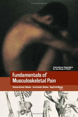Fundamentals of musculoskeletal pain; Thomas Graven-Nielsen, Lars Arendt-Nielsen, Siegfried. Mense, International Association for the Study of Pain; 2008