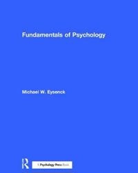 Fundamentals of psychology; Michael W. Eysenck; 2009