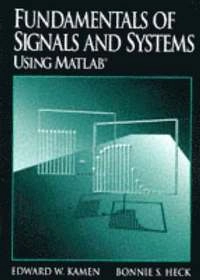 Fundamentals of signals and systems : using MATLAB; Edward W. Kamen; 1997