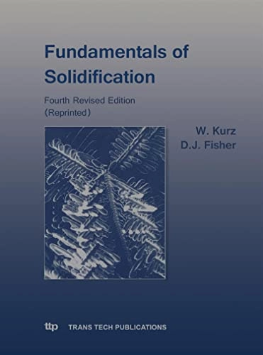 Fundamentals of solidification; W. Kurz; 1998