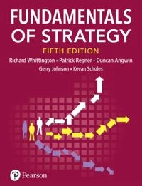 Fundamentals of Strategy; Patrick Regner, Richard Whittington, Kevan Scholes, Gerry Johnson, Duncan Angwin; 2020