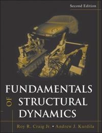 Fundamentals of Structural Dynamics; Roy R. Craig, Andrew J. Kurdila; 2006