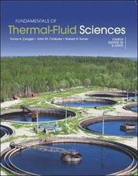 Fundamentals of Thermal-Fluid Sciences; Yunus A. Çengel; 2012