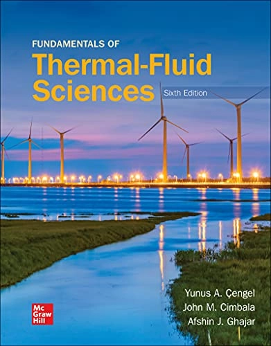 Fundamentals of thermal-fluid sciences; Yunus A. Çengel; 2021