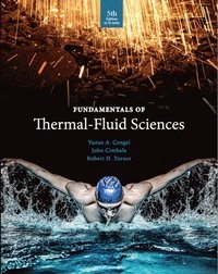 Fundamentals Of Thermal-Fluid Sciences : In SI Units; Yunus Cengel; 2017