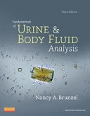 Fundamentals of Urine and Body Fluid Analysis; Nancy A. Brunzel; 2012