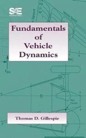 Fundamentals of vehicle dynamics; Thomas D. Gillespie; 1992