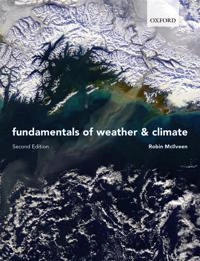 Fundamentals of weather and climate; Robin McIlveen; 2010