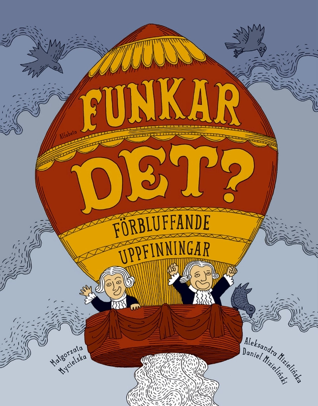 Funkar det? : förbluffande uppfinningar; Malgorzata Mycielska; 2016