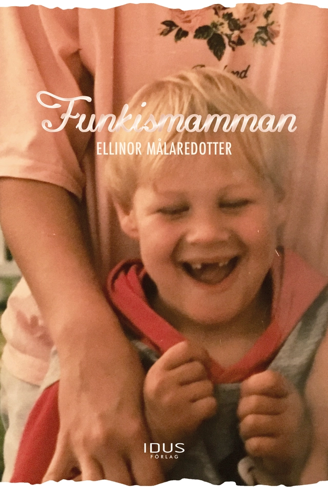 Funkismamman; Ellinor Målaredotter; 2018