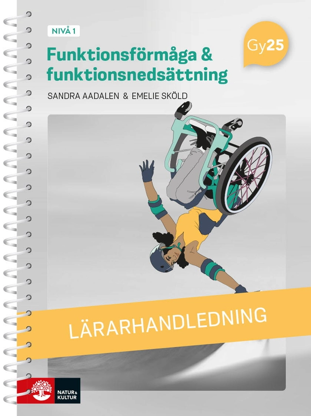 Funktionsförmåga och funktionsnedsättning nivå 1 Lärarhandledning med Lärarwebb; Sandra Aadalen, Emelie Sköld; 2026