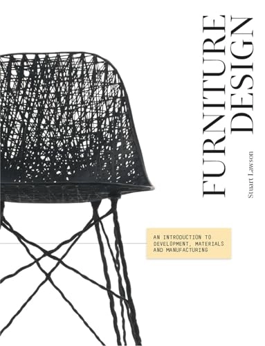 Furniture design : an introduction to development, materials and manufacturing; Stuart Lawson; 2013