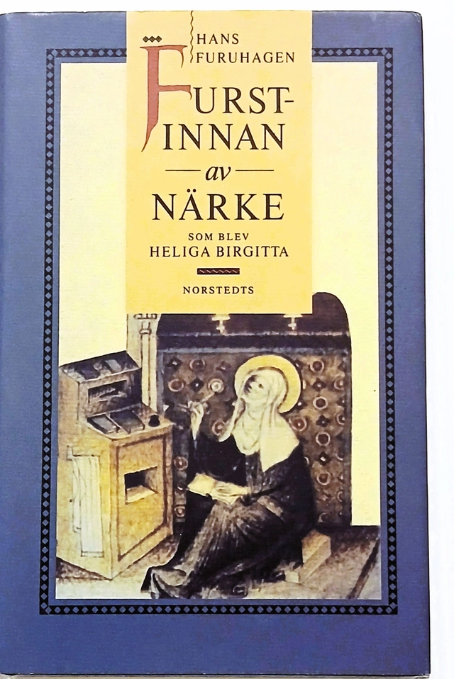 Furstinnan av Närke som blev Heliga Birgitta; Hans Furuhagen; 1990
