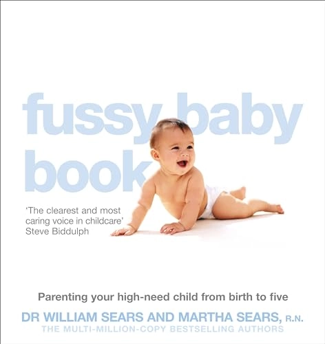 Fussy Baby Book; William Sears, Martha Sears; 2009