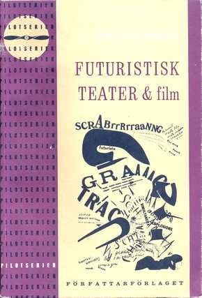 Futuristisk teater & film; Folke Edwards, Mia Törnqvist; 1988
