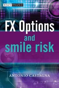 FX Options and Smile Risk; Antonio Castagna; 2010