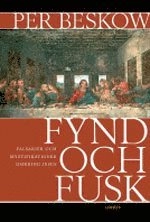 Fynd och fusk : falsarier och mystifikationer omkring Jesus; Per Beskow; 2005