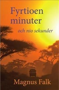 Fyrtioen minuter och nio sekunder; Magnus Falk; 2013