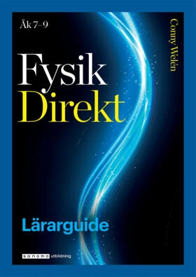 Fysik Direkt Lärarguide; Conny Welén; 2024