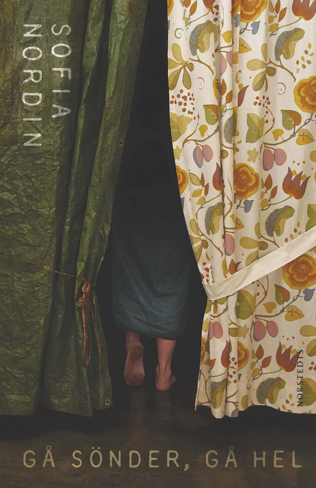 Gå sönder, gå hel; Sofia Nordin; 2011