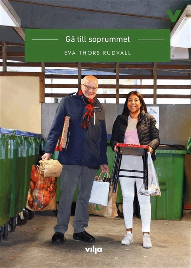 Gå till soprummet; Eva Thors Rudvall, Malin Eriksson, Joakim Sædén
