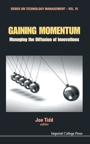 Gaining momentum : managing the diffusion of innovations; Joseph Tidd; 2010