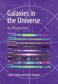 Galaxies in the universe : an introduction; Linda Siobhan Sparke; 2006