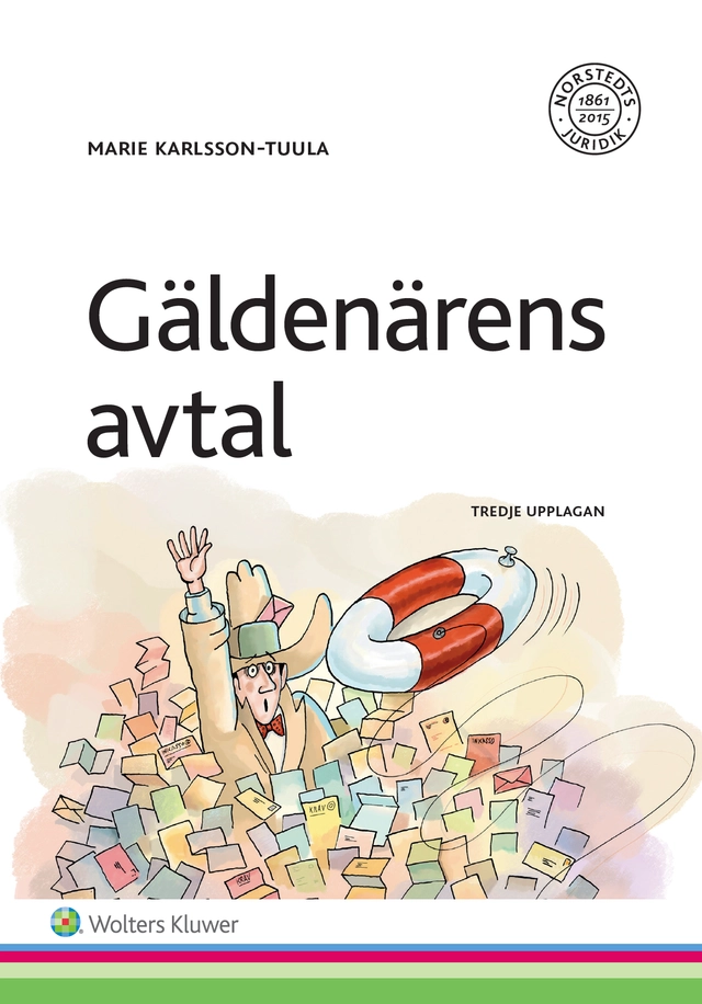 Gäldenärens avtal : vid företagsrekonstruktion och konkurs; Marie Karlsson-Tuula; 2017
